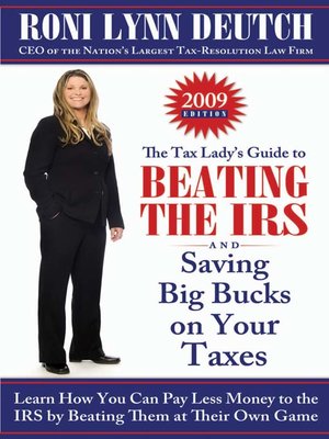 cover image of The Tax Lady's Guide to Beating the IRS and Saving Big Bucks on Your Taxes